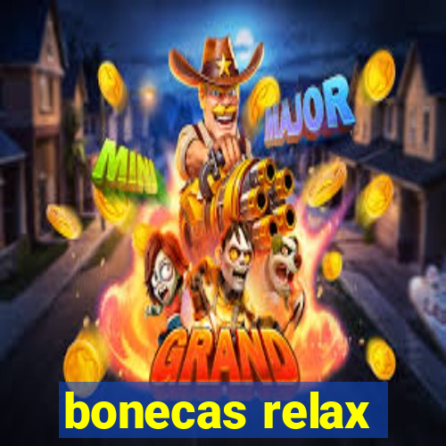 bonecas relax